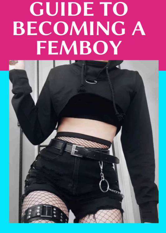 The FemBoy Transformation Guide